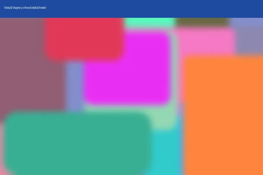 Viajes y checklists: hotel (2026)