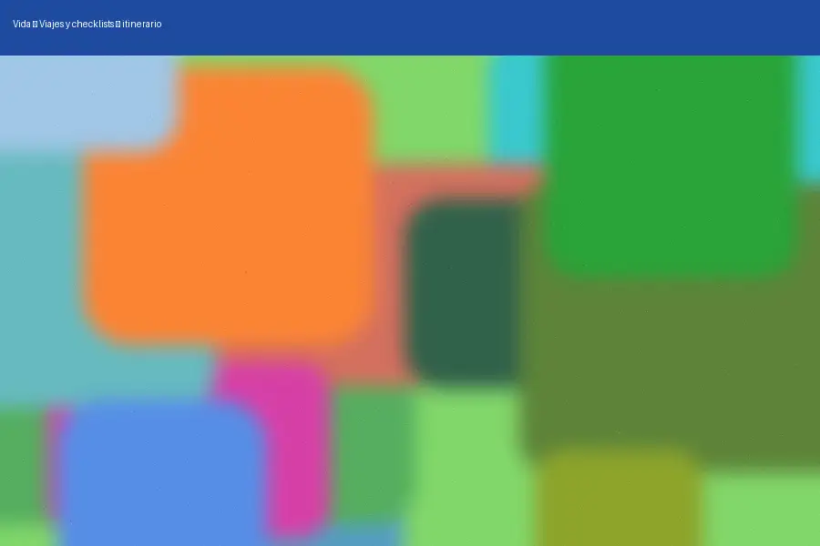 Viajes y checklists: itinerario (2026)